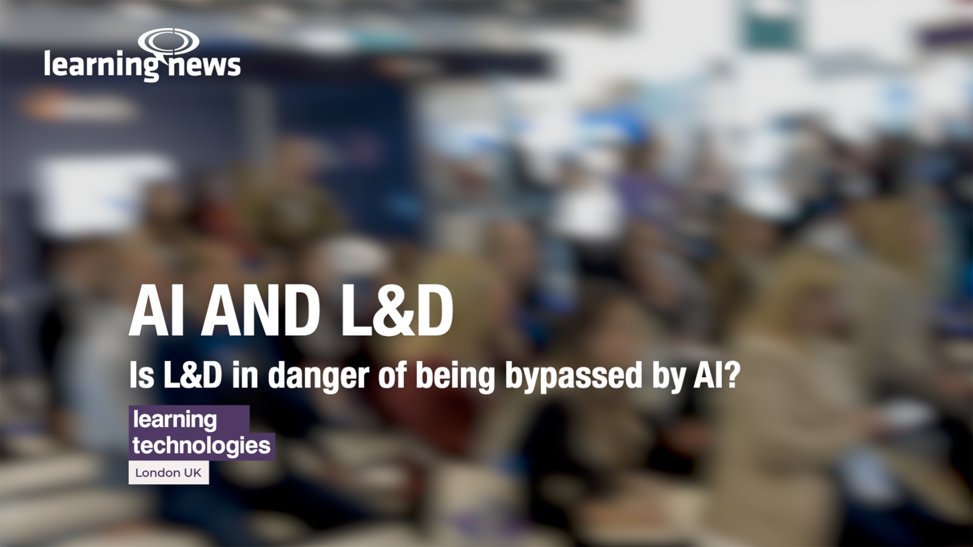 Will L&D be bypassed by AI?